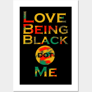 LoveBeingBlack dot Me (Horizontal) Posters and Art